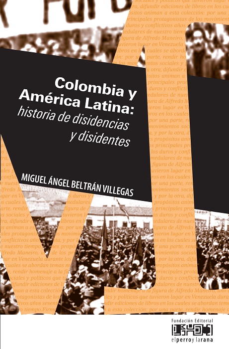 Colombia y América Latina: historia de disidencias y disidentes