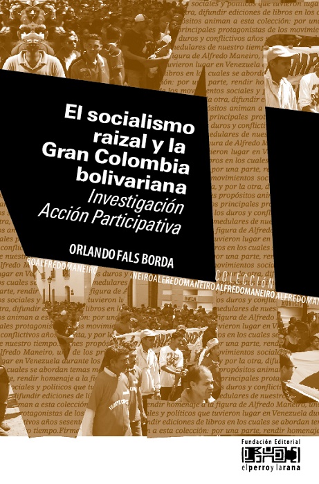 El socialismo raizal y la Gran Colombia bolivariana