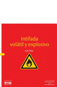 Intifada volátil y explosivo