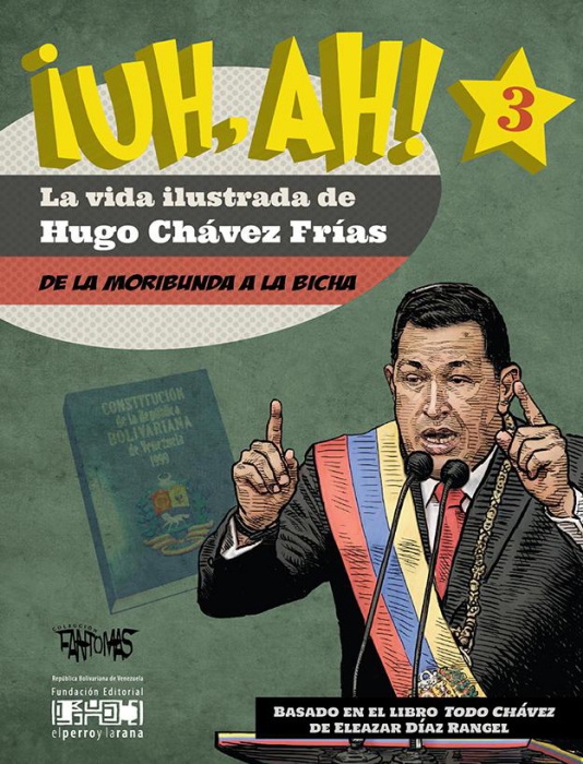 ¡UH, AH! La vida ilustrada de Hugo Chávez Frías. Tomo III