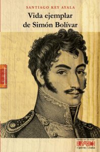 Vida ejemplar de Simón Bolívar