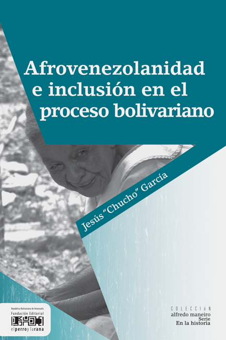 Afrovenezolanidad e inclusión en el proceso bolivariano