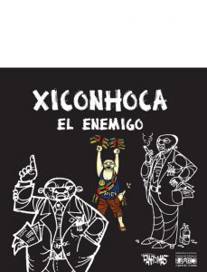 Xiconhoca. El enemigo