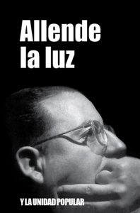 Allende la luz y la Unidad Popular