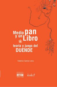 Medio pan y un libro / Teoría y juego del duende