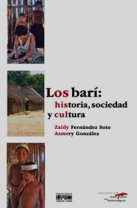 Los barí: historia, sociedad y cultura