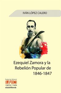 Ezequiel Zamora y la Rebelión Popular de 1846 y 1847