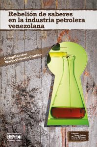 Rebelión de saberes en la industria petrolera venezolana