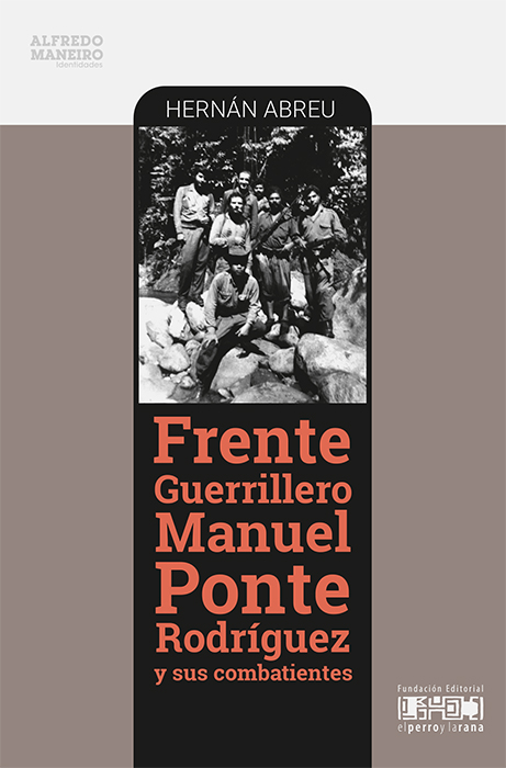 Frente Guerrillero Manuel Ponte Rodríguez y sus combatientes