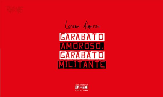 Garabato amoroso, garabato militante