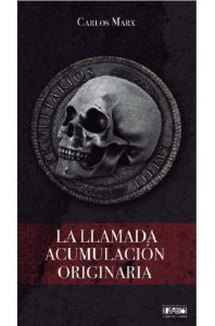 La llamada acumulación originaria