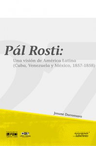 Pál Rosti: Una visión de América Latina