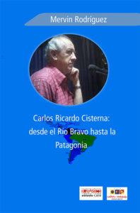 Carlos Ricardo Cisterna: desde el Río Bravo hasta la Patagonia