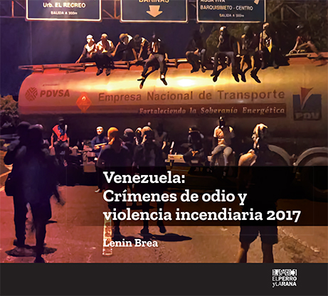 Venezuela: Crímenes de odio y violencia incendiaria 2017