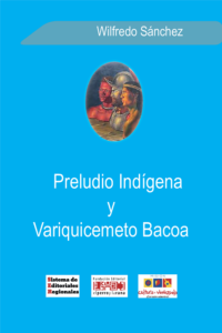 Preludio indígena y Variquicemeto Bacoa