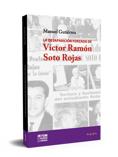 La desaparición forzada de Víctor Ramón Soto Rojas
