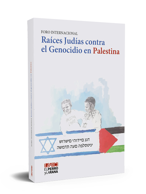 Foro internacional. Raíces Judías contra el Genocidio en Palestina