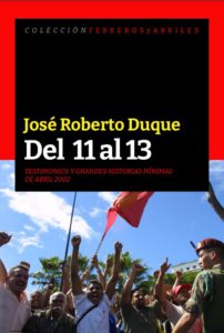 Del 11 al 13. Testimonios y grandes historias mínimas de abril 2002