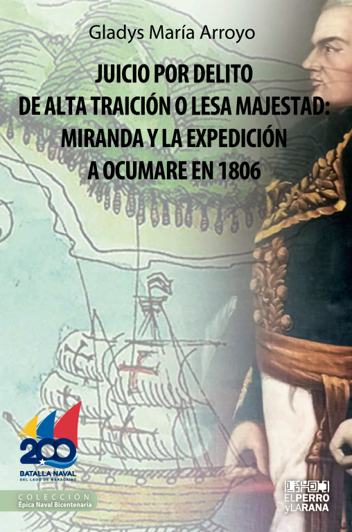Juicio por delito de alta traición o lesa majestad: Miranda y la expedición de Ocumare en 1806